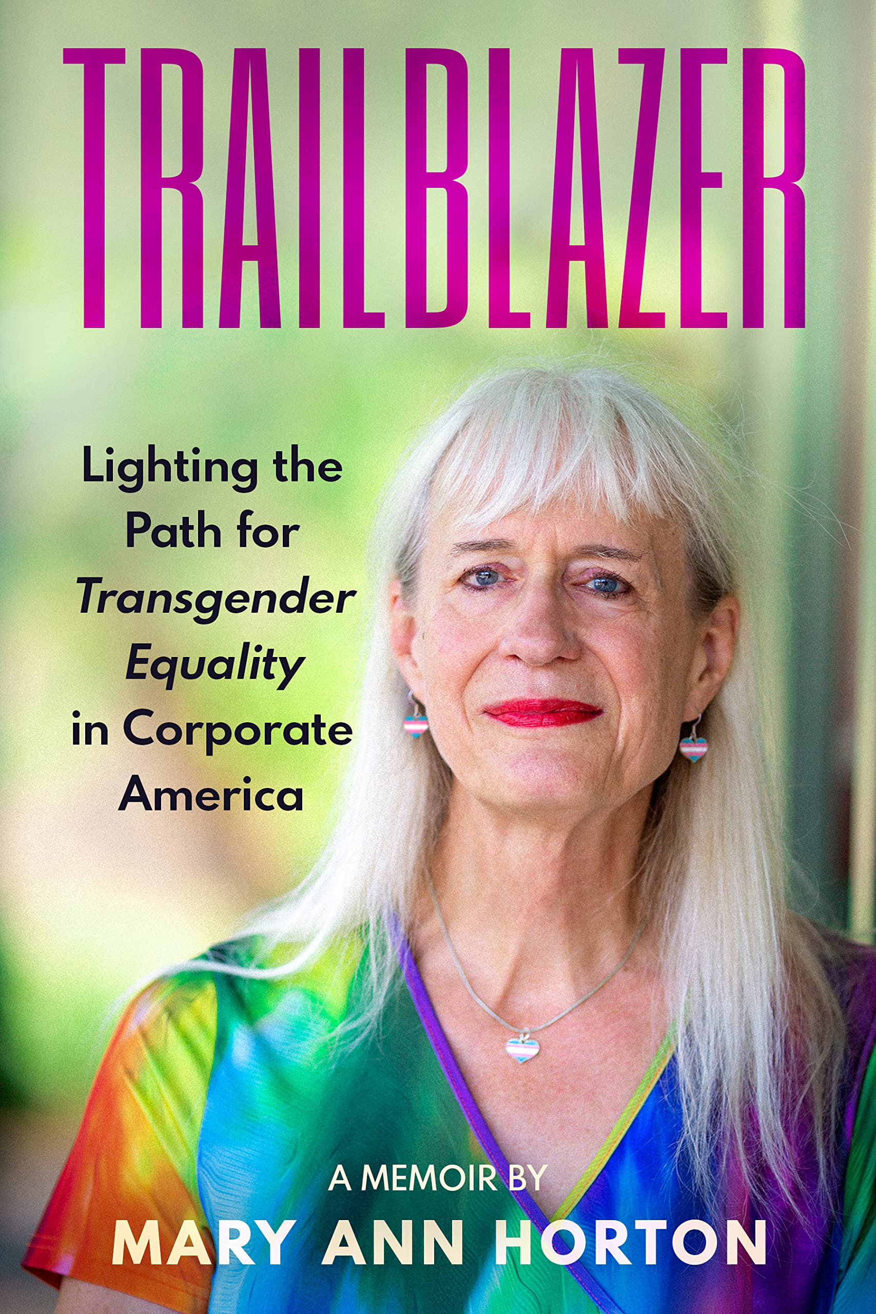 Trailblazer: Lighting the Path for Transgender Equality in Corporate America (Kindle Edition)