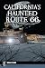 California's Haunted Route 66 (Haunted America)