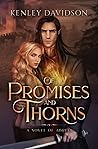 Of Promises & Thorns by Kenley Davidson
