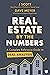 Real Estate by the Numbers: A Complete Reference Guide to Deal Analysis