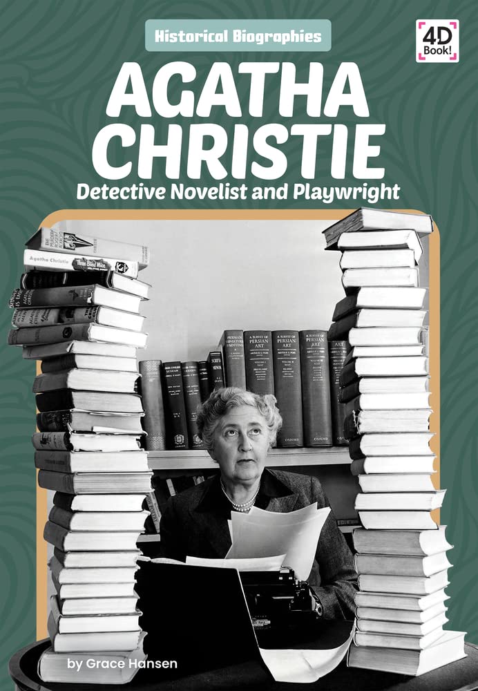 Agatha Christie: Detective Novelist and Playwright: Detective Novelist and Playwright (Historical Biographies)