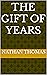 THE GIFT OF YEARS