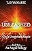 Unleashed: God's Unspoken A...