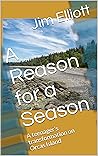 A Reason for a Season: A teenager's transformation on Orcas Island