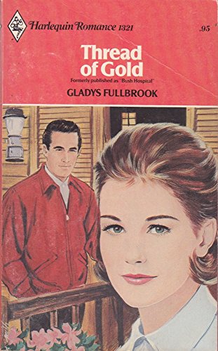 Thread of Gold (Harlequin Romance #1321, #1321)