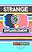Strange Entanglement by Matt George