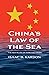 China’s Law of the Sea: The...