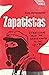 Zapatistas by Doctor Alex Khasnabish