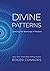 Divine Patterns: Seeking the Blessings of Heaven
