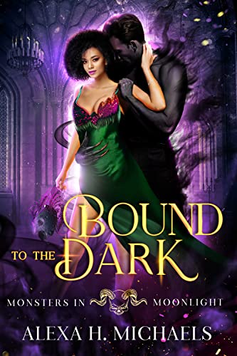Bound To The Dark (Monsters in Moonlight, #2)