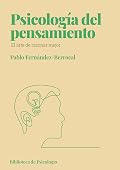 Psicología del pensamiento: El arte de razonar mejor