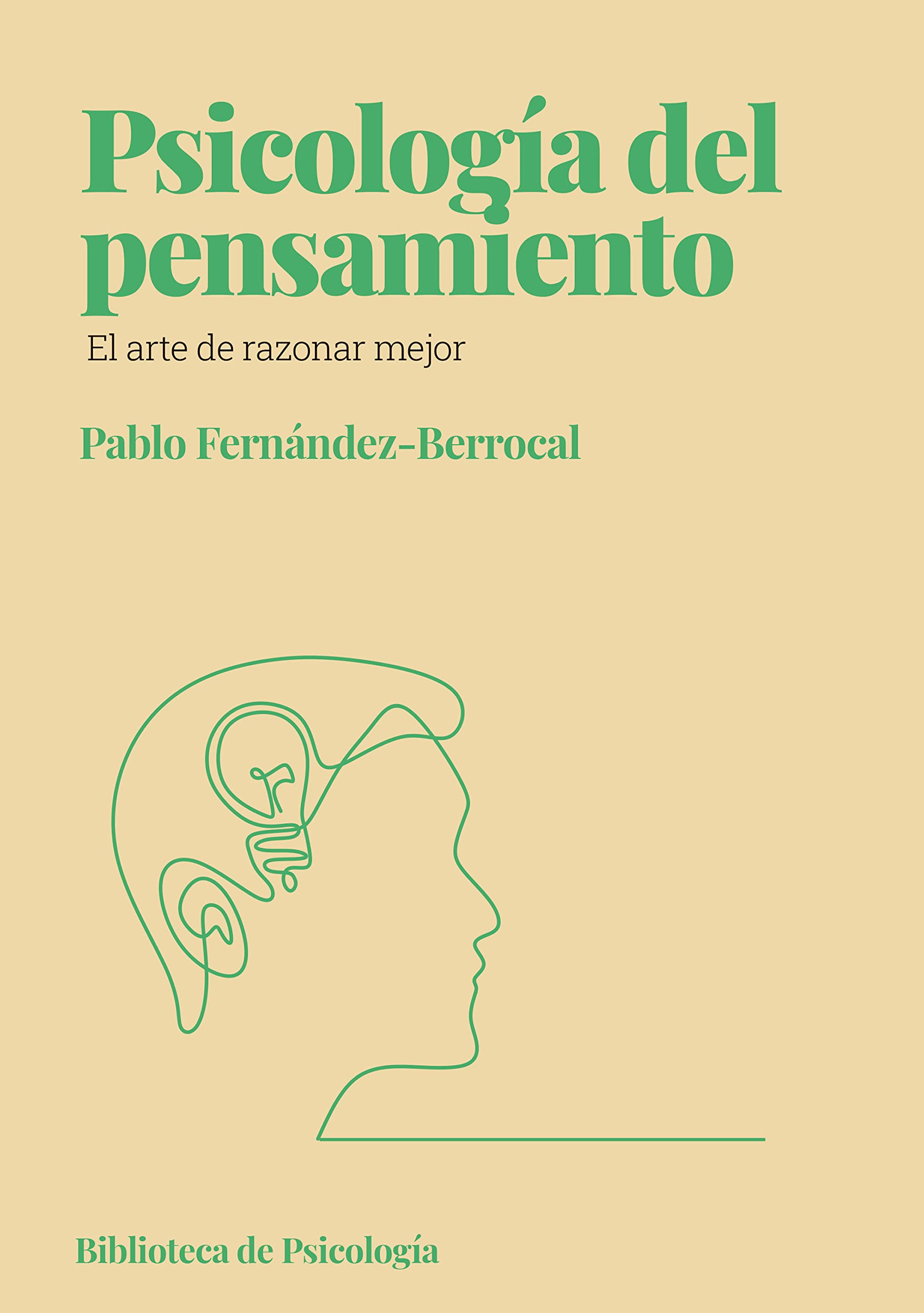 Psicología del pensamiento: El arte de razonar mejor (Spanish Edition)
