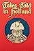Tales Told in Holland (Illustrated)