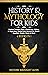 History & Mythology For Kids: Explore Timeless Tales, Characters, History, & Legendary Stories from Around the World - Egyptian, Greek, Norse & More: 4 books (4 books in 1)