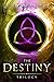 The Destiny Trilogy: Bks 1-3