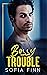 Bossy Trouble A Billionaire Secret Baby Romance (Alphalicious Bosses) by Sofia Finn