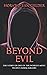 Beyond evil: The story of one of the world’s most vicious serial killers