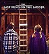 The Last Rung On ...