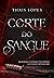Corte do Sangue (Corte do S...