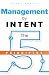 Management by INTENT: The F...