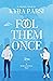 Fool Them Once (Push and Pu...