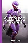 I AM SLEEPLESS: The Huntress (Book 2)