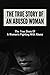 The True Story Of An Abused Woman by Roman Enote