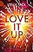 Love it up: Roman (Stars and Lovers 3) (German Edition)