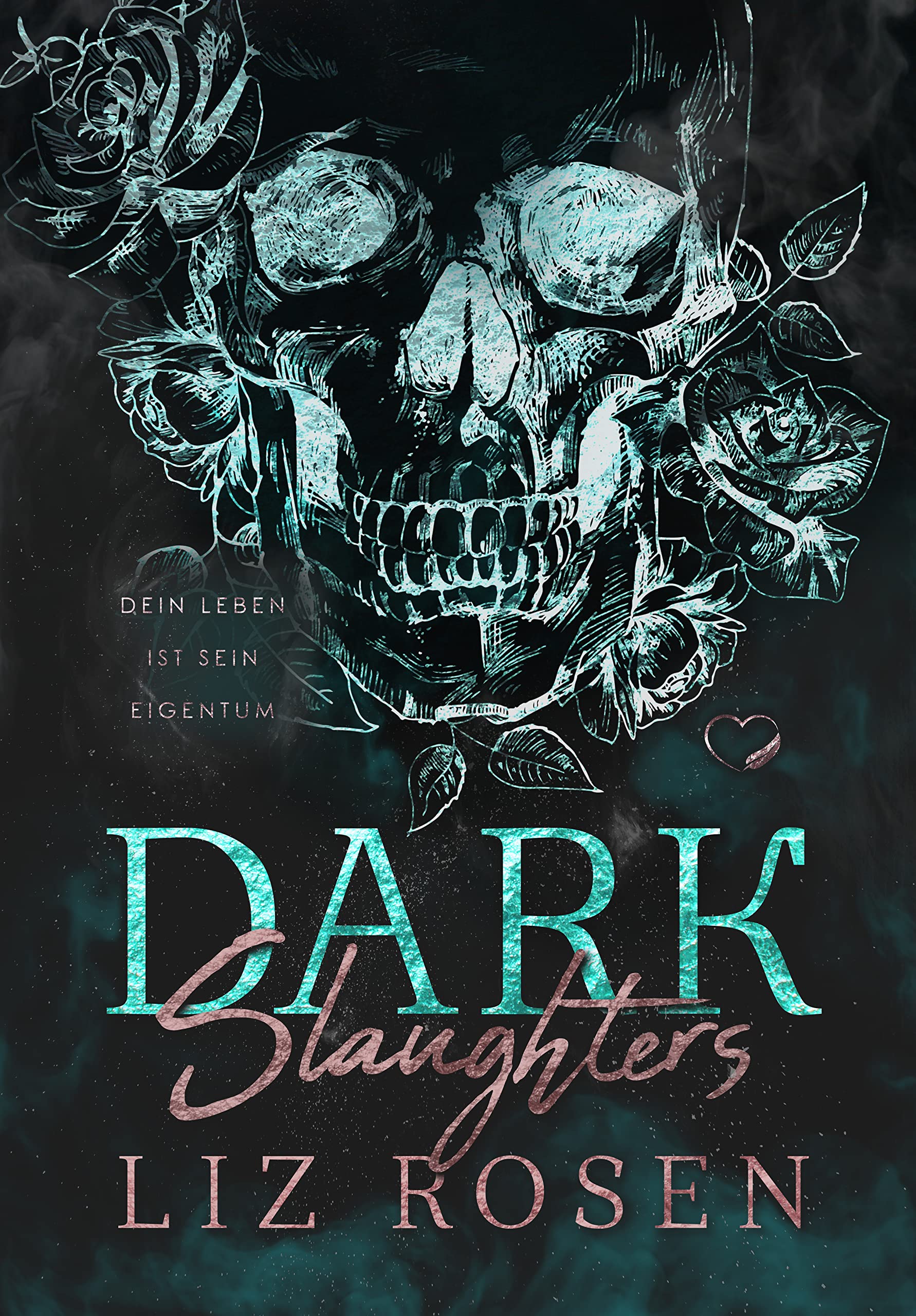 Dark Slaughters - Dein Leben ist sein Eigentum (Kindle Edition)