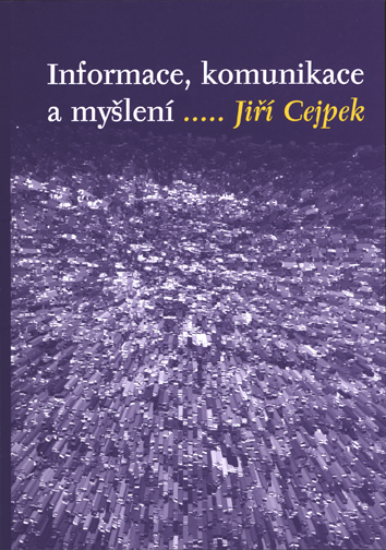 Informace, komunikace a myšlení: úvod do informační vědy (Paperback)