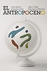 El Antropoceno: Una breve introducción