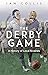 The Derby Game by Ian Collis