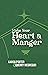 Make Your Heart A Manger