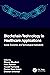 Blockchain Technology in Healthcare Applications: Social, Economic, and Technological Implications (Advances in Smart Healthcare Technologies)
