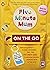 Five Minute Mum: On the Go: From long journeys to family gatherings, easy, fun five-minute games to entertain children whenever you're out and about