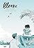Bloom (Bloom, #1)
