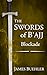 The Swords of B'ajj: Blockade
