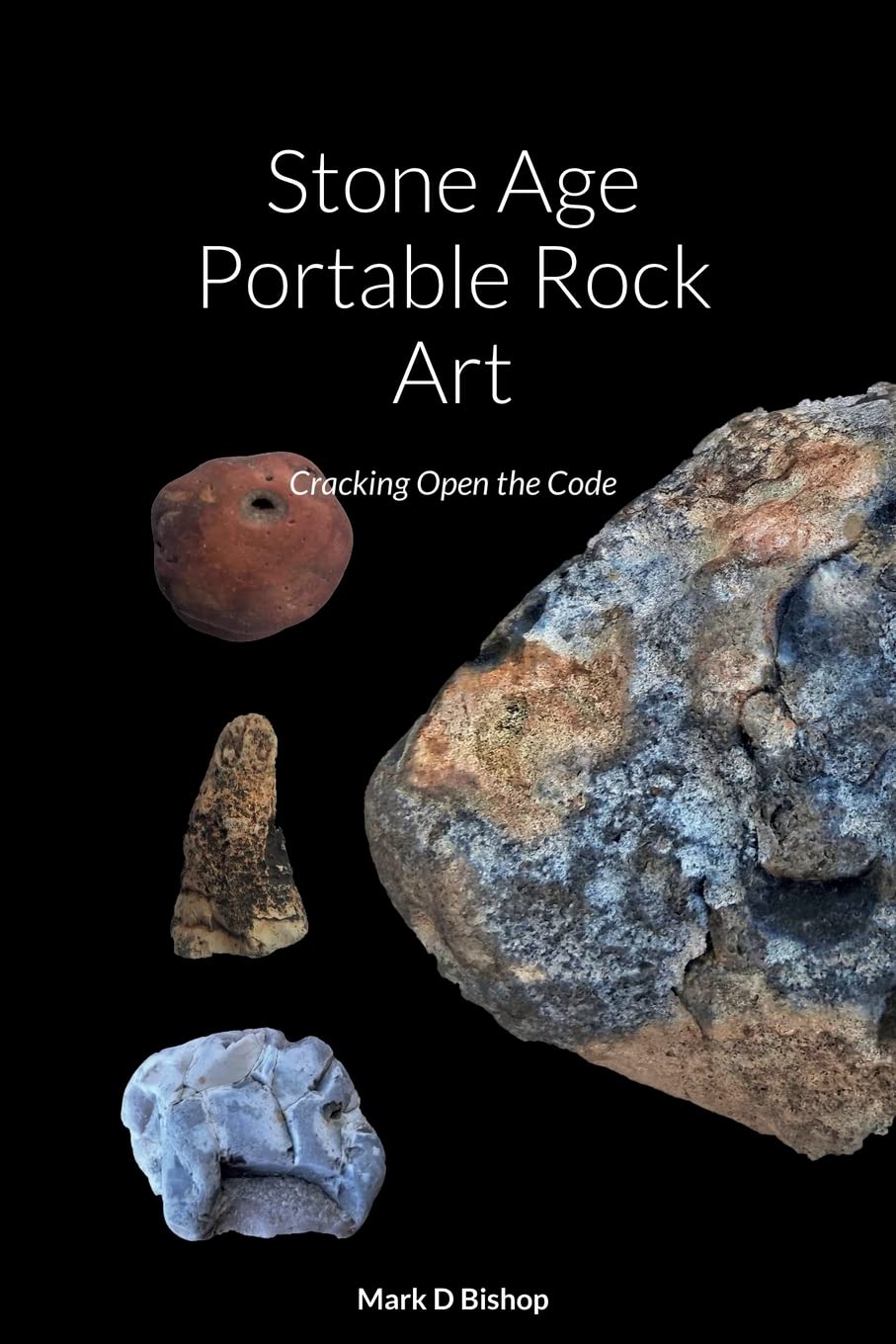 Stone Age Portable Rock Art: Cracking Open the Code (Paperback)