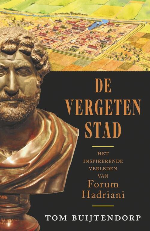 De vergeten stad: het inspirerende verleden van Forum Hadriani