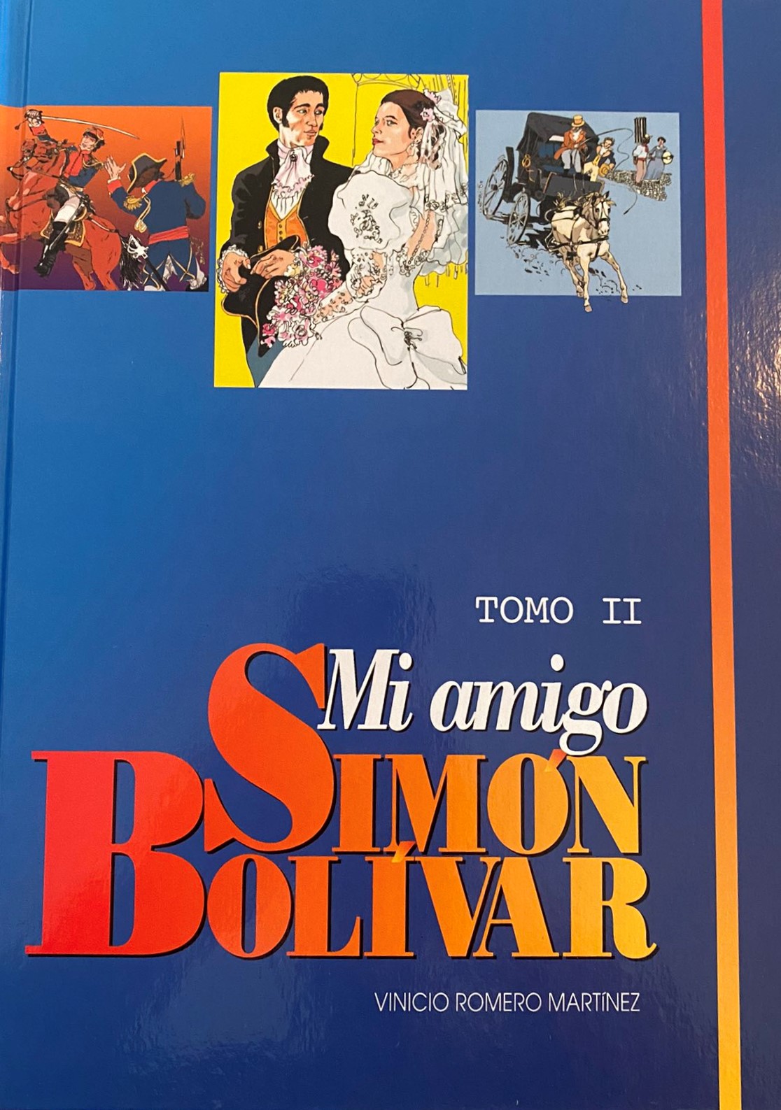 Mi amigo Simón Bolívar, tomo II (Mi amigo Simón Bolívar, #2)