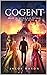 Cogent: (Cogent Trilogy, Bo...