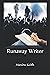 Runaway Writer