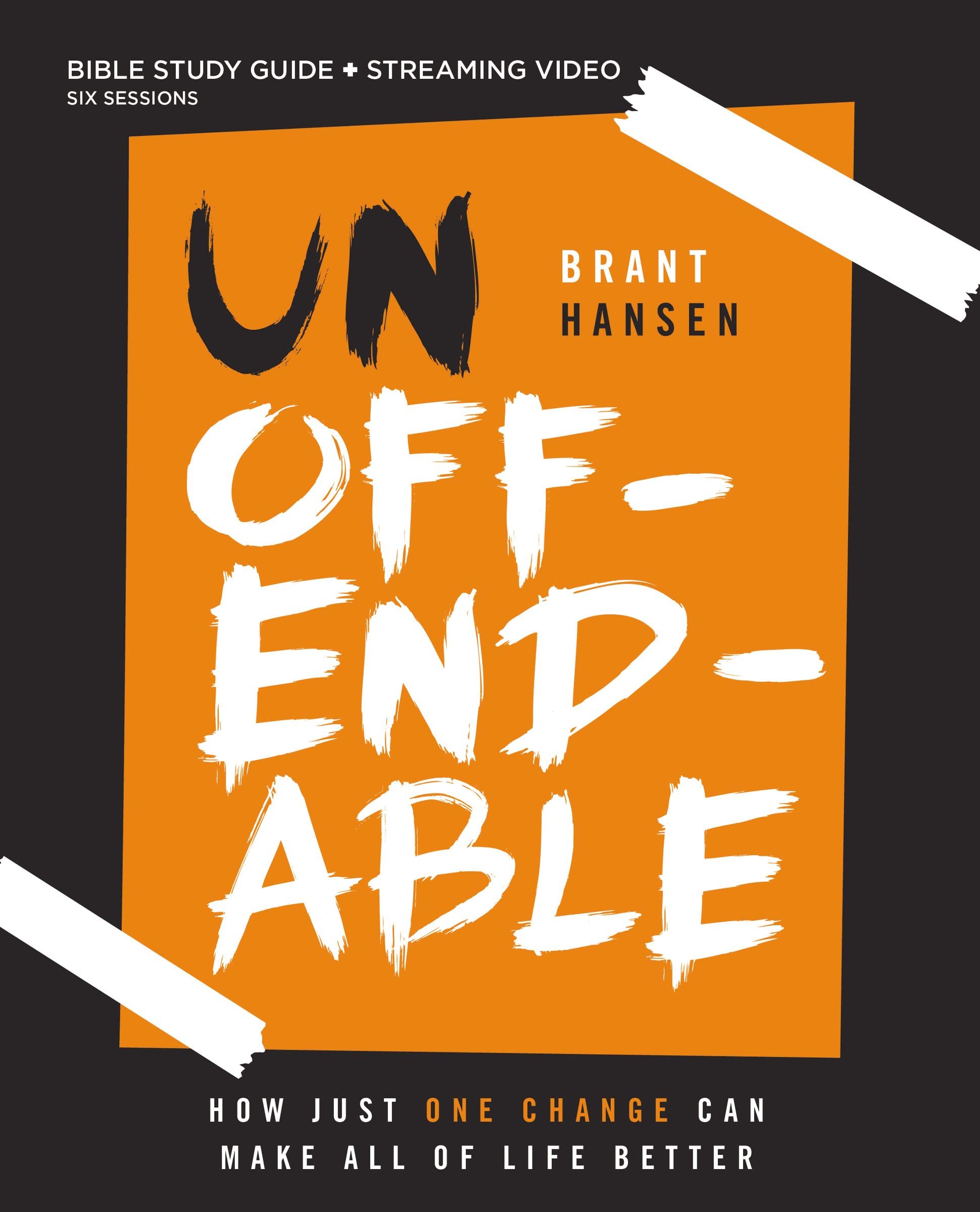 Unoffendable Bible Study Guide plus Streaming Video: How Just One Change Can Make All of Life Better (Kindle Edition)