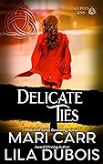Delicate Ties