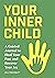 Your Inner Child: A Guided ...