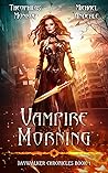 Vampire Morning (Daywalker Chronicles, #1) Vampire Morning (Daywalker Chronicles, #1)