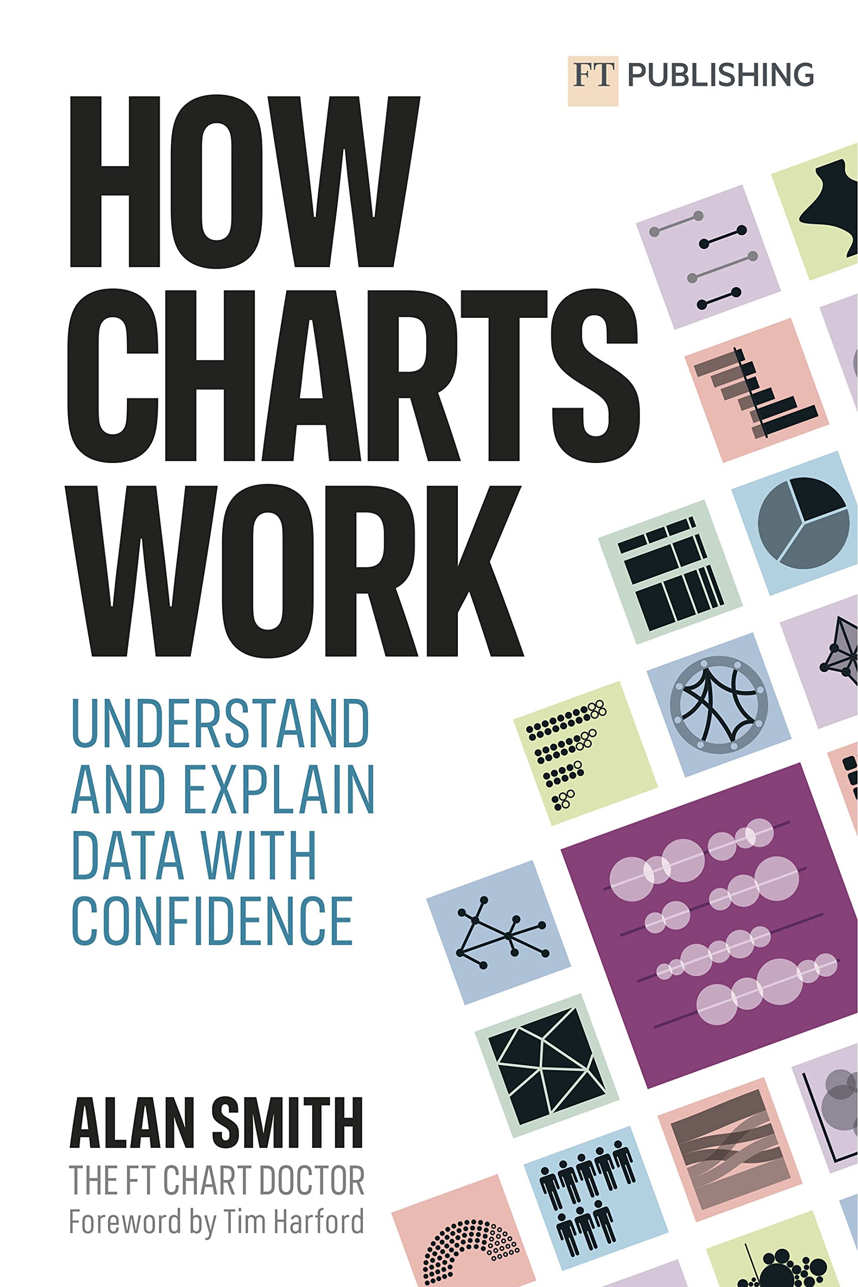 How Charts Work: Understand and explain data with confidence (Kindle Edition)
