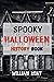 Spooky Halloween History Bo...