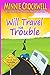 Will Travel for Trouble Ser...