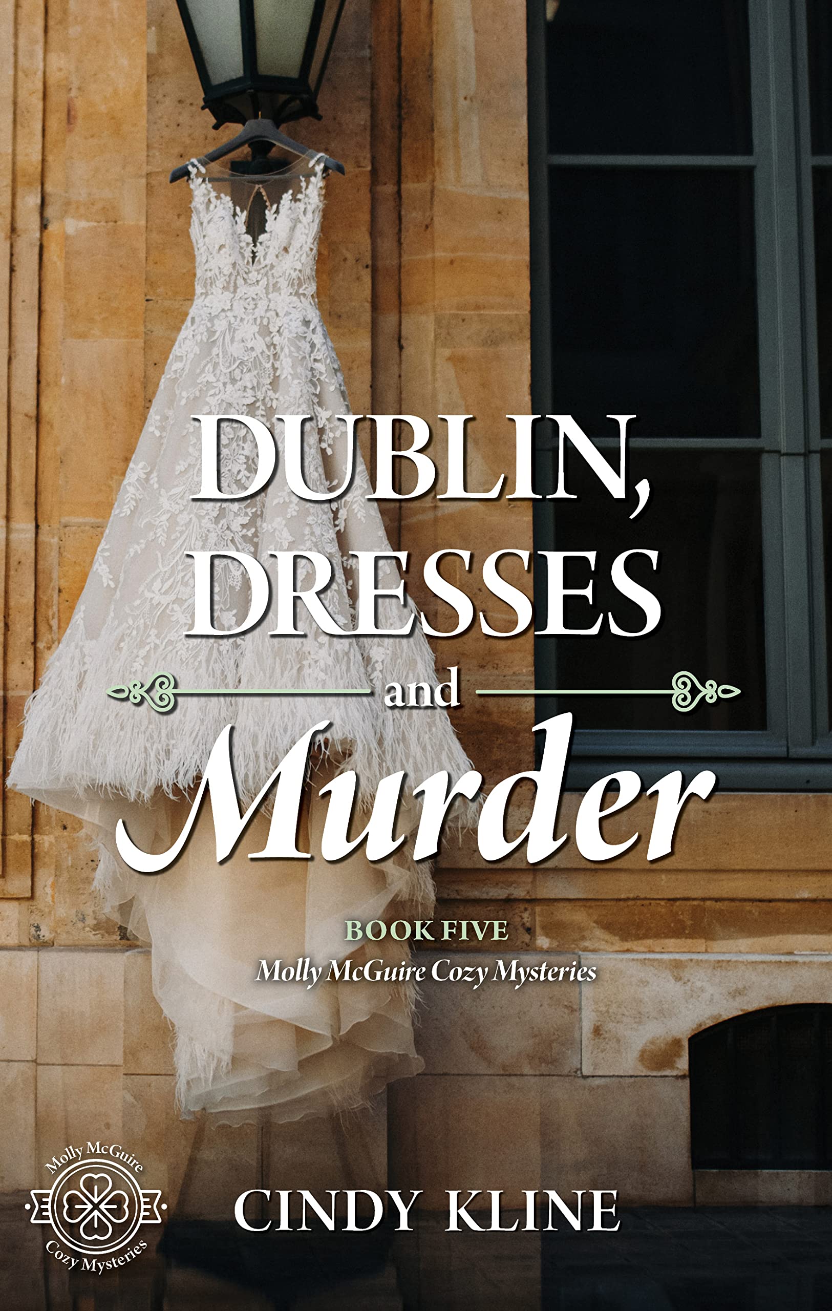 Dublin, Dresses and Murder (Molly McGuire Cozy Mysteries, #5)
